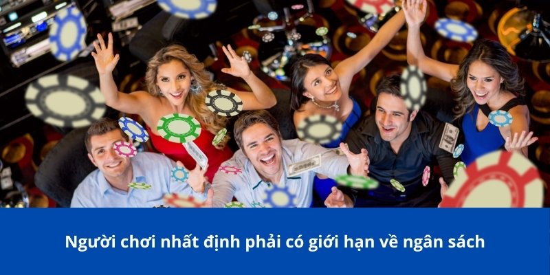 Cá Cược Có Trách Nhiệm – Trải Nghiệm Giải Trí Lành Mạnh 2 Người chơi nhất định phải có giới hạn về ngân sách