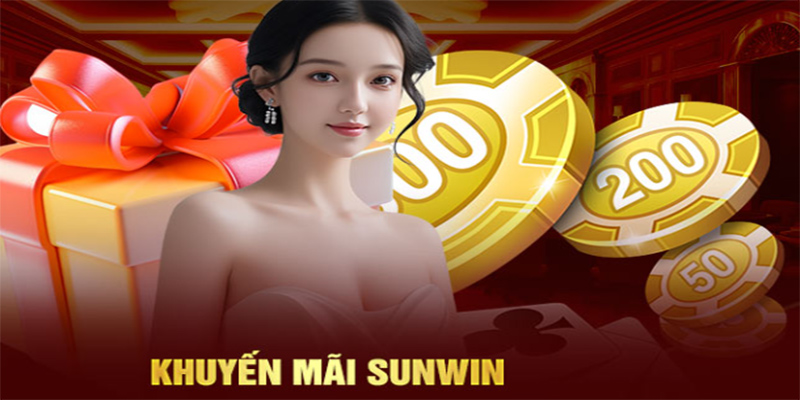 Khuyến Mãi Sunwin - Cập Nhật Mới Nhất Để Nhận Quà Lớn 4 Cẩm nang trong tận dụng ưu đãi