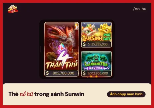 Cách chơi nổ hũ Sunwin: dòng thắng, Wild và Scatter 4 Lưới thẻ game nổ hũ trong sảnh Sunwin