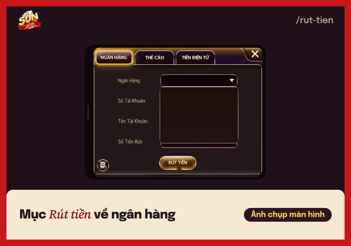 Mục Rút tiền về ngân hàng trên cổng game Sunwin với các ô Ngân hàng, Số tài khoản, Tên tài khoản, Số tiền rút