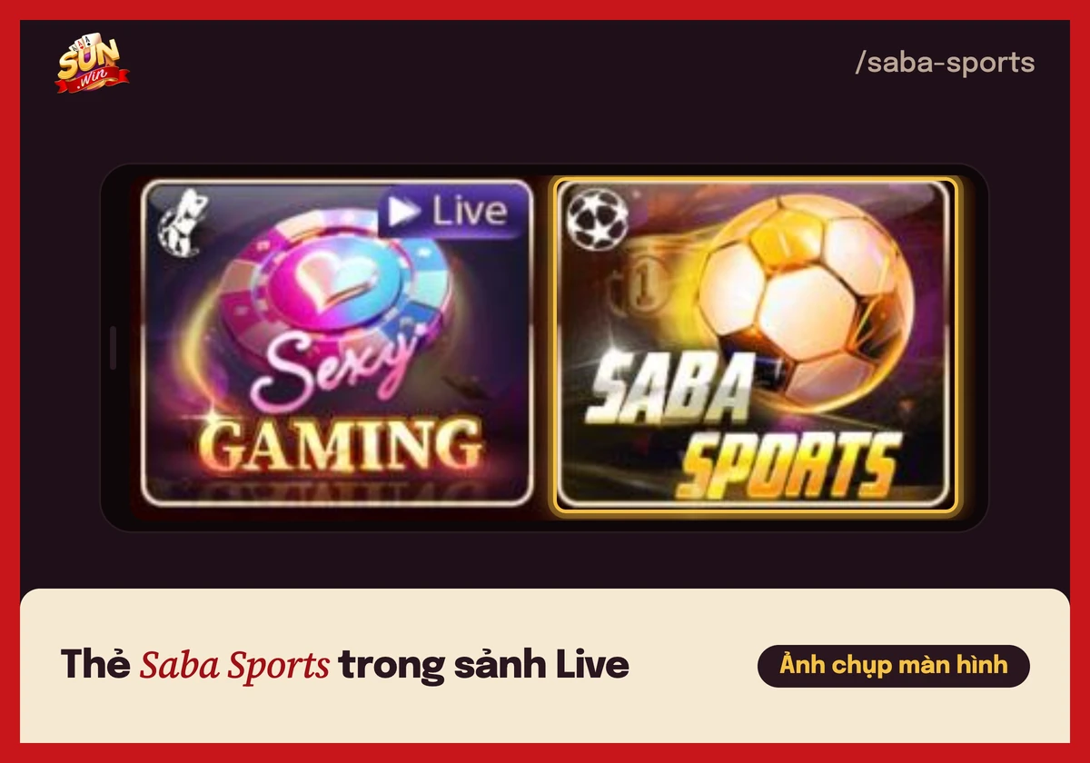 Thẻ Saba Sports cạnh thẻ Sexy Gaming trong sảnh live của cổng game Sunwin
