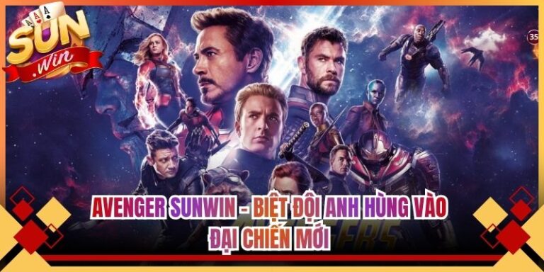 Avenger Sunwin - Biệt Đội Anh Hùng Vào Đại Chiến Mới