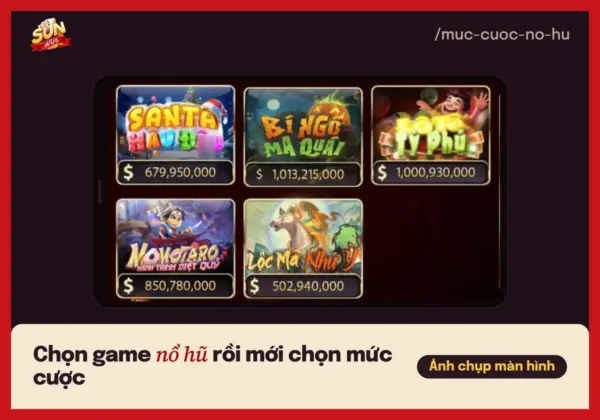 Chọn mức cược nổ hũ Sunwin hợp với ngân sách 1 Lưới thẻ game nổ hũ nhỏ trong sảnh Sunwin như Santa, Bí Ngô Ma Quái, Lô Tô Tỷ Phú, Frankenstein, Momotaro, nơi chọn game trước khi chọn mức cược