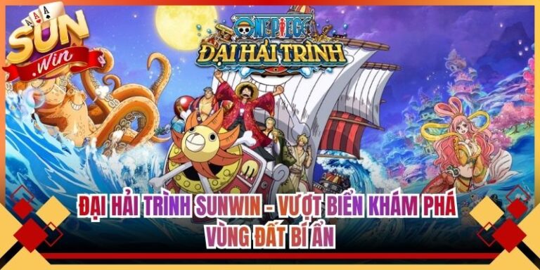 Đại Hải Trình Sunwin - Vượt Biển Khám Phá Vùng Đất Bí Ẩn