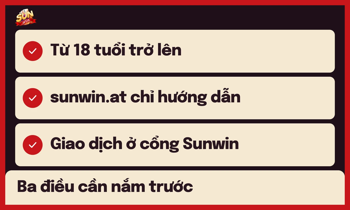 Điều khoản sử dụng Sunwin: từ 18 tuổi trở lên, sunwin.at chỉ hướng dẫn, giao dịch diễn ra ở cổng Sunwin