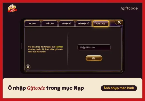 Giftcode Sunwin: nhận code ở đâu, nhập code thế nào 3 Tab Giftcode trong mục Nạp tiền của cổng game Sunwin với ô Nhập Giftcode và nút OK