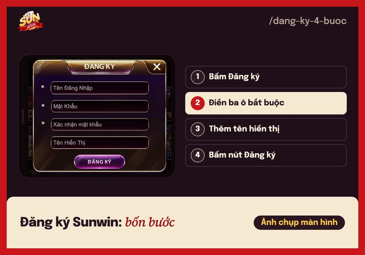 Đăng ký Sunwin: mở tài khoản và đặt mật khẩu an toàn 3 Form Đăng ký Sunwin với bốn ô Tên đăng nhập, Mật khẩu, Xác nhận mật khẩu, Tên hiển thị, kèm 4 bước đăng ký