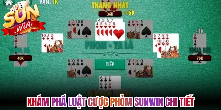 Phỏm Sunwin Hướng Dẫn Quy Định Luật Cược Cho Tân Thủ 1 Khám phá luật cược Phỏm Sunwin chi tiết
