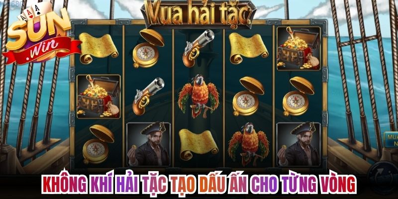 Không khí hải tặc tạo dấu ấn cho từng vòng
