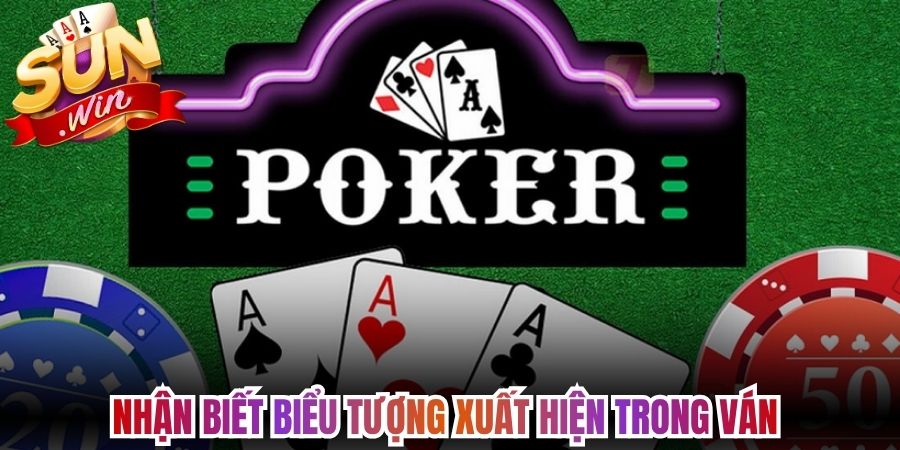 Poker Sunwin Khám Phá Game Bài Đỉnh Cao Nhất Năm 2026 2 Nhận biết biểu tượng xuất hiện trong ván