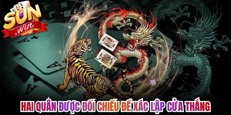 Rồng Hổ Sunwin - So Tài 2 Cửa Qua Một Lá Bài Cân Não 1 Hai quân được đối chiếu để xác lập cửa thắng
