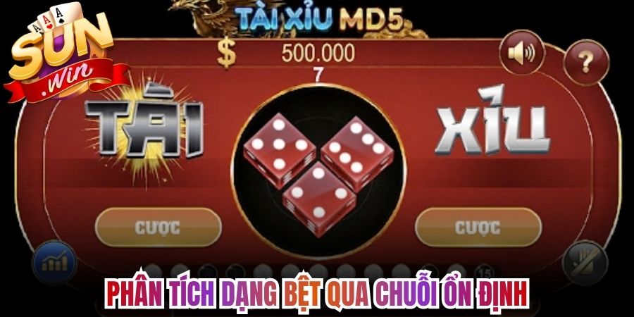 Tài xỉu MD5 Sunwin - Thuật Toán Mã Hóa Minh Bạch Hàng Đầu 2 Phân tích dạng bệt qua chuỗi ổn định