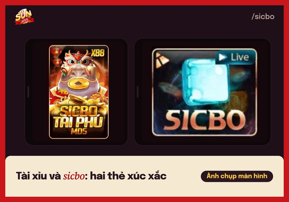 Thẻ Sicbo Tài Phú MD5 và thẻ Sicbo Live trong sảnh xúc xắc của cổng game Sunwin
