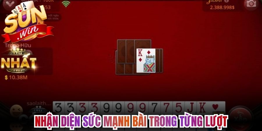 Nhận diện sức mạnh bài trong từng lượt 